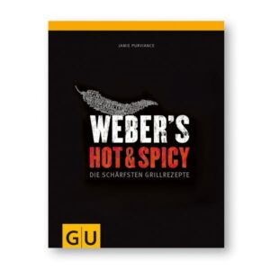 Grillen - risikofrei und einfach 6 Weber's Hot & Spicy Deutschland